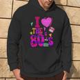 I Love The 80S Retro Vintage Eighties Style 1980 Hoodie Lifestyle