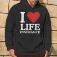 I Love Life Insurance Heart Perfect For Agents Hoodie Lifestyle