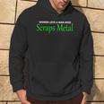 Love A Man Who Scraps MetalOf For Men Hoodie Lifestyle