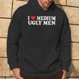 I Love My Medium Ugly I Love My Medium Ugly Men Hoodie Lifestyle