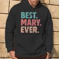 Mary Name Best Mary Ever Vintage Hoodie Lifestyle