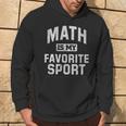 Mathlete Math Is My Favorite Sport Quote Hoodie Lifestyle