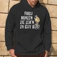 Meister Röhrich Frau Hanz Zie Zeh´N Zo Gut Aus Hoodie Lebensstil