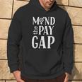 Mind The Pay Gap Women's Feminist Hoodie Lifestyle