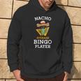 Nacho Average Bingo Player Mexican Joke Cinco De Mayo Hoodie Lifestyle