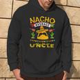 Nacho Uncle Cinco De Mayo Fathers Day Fiesta Mexican Hoodie Lifestyle