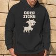 Ober Zicke Hoodie lustig, Ziegenmotiv Hoodie für Damen Lebensstil