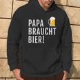 Papa Braucht Bier Männeratertag Grillen Kapuzenpullover Lebensstil