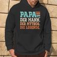 Papa Der Mann Der Mythos Die Legendeater Father's Day Kapuzenpullover Lebensstil