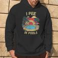 I Pee In Pools Sarkastisch Und Lustig Für Pool-Liebhaber Retro Kapuzenpullover Lebensstil