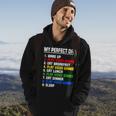 My Perfect Day Video Games Video Gamers Hoodie Lifestyle