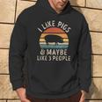 I Like Pigs And Maybe Like 3 People Pig Lover Hoodie Lifestyle