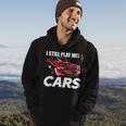 I Still Play With Cars Car Guy Hoodie Lifestyle