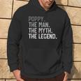 Poppy The Man The Myth The Legend Father's Day For Grandpa Hoodie Lifestyle