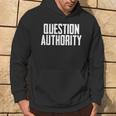 Question Authority Free Speech Political Activism Freedom Hoodie Lifestyle