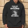 Reicht Mir Die Rute Ihr Narren Der König Will Angeln Angler Hoodie Lebensstil