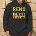 Reno The City Of Dreams Nevada Souvenir Hoodie Lifestyle