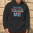 Retro You Will Have To Go Through Me Lgbtq Trans Hoodie Lifestyle