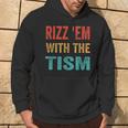 Rizz Em With The Tism Autism Autistic Meme Rizz Hoodie Lifestyle