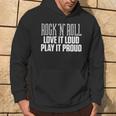 Rock N Roll Love It Loud Play It Proud Music Hoodie Lifestyle