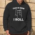 This Is How I Roll Mobility Walker Hoodie Lifestyle