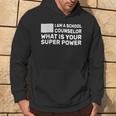 Im A School Counselor Whats Your Super Power Hoodie Lifestyle
