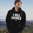 I Sell Homes Real Estate Agent Realtor Hoodie Lifestyle