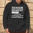 Senior Moment In Progress Approach Caution Senior Citizen Hoodie Lifestyle