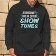 Show Tune Singer Theater Lover Broadway Musical Hoodie Lifestyle