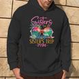 Sisters On The Loose Sisters Trip 2024 Summer Vacation Hoodie Lifestyle