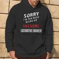 Sorry I'm Too Busy Being An Awesome Locomotive Engineer Hoodie Lifestyle