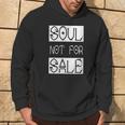 Soul Not For Sale Hoodie Lifestyle
