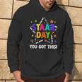 Staar Day You Got This Test Testing Day Teacher Hoodie Lifestyle