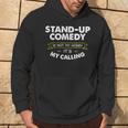 Stand Up ComedyFor Comedian My Calling Hoodie Lifestyle