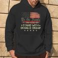 I Stand With Donald Trump 2024 Support Take America Back Hoodie Lifestyle