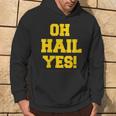 State Of Michigan Oh Hail Yes U M Ann Arbor Mi Aa Hoodie Lifestyle