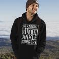 Straight Outta Ankle Surgery Get Well Hoodie Lifestyle