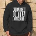 Straight Outta Kirkland Hoodie Lifestyle