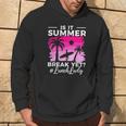 Is It Summer Break Yet Lunch Lady School Cafeteria Vacation Hoodie Lifestyle