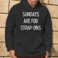 Sundays Are For Strap-Ons Hoodie Lifestyle