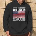 Support The Country You Live In The Country You Support Flag Hoodie Lifestyle