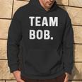 Team Bob Hoodie Lifestyle