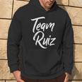 Team Ruiz Last Name Of Ruiz Family Cool Brush Style Hoodie Lifestyle