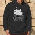 Tempo Whatever I Say Drums Drumming Band Music Drummer Hoodie Lifestyle