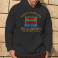 Thats What I Do Read Reading Book Librarian Across America Hoodie Lifestyle