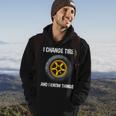 Tire Guy And Car Mechanic I Change Tires Hoodie Lifestyle