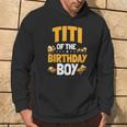 Titi Of The Birthday Boy Construction Worker Bday Party Hoodie Lifestyle
