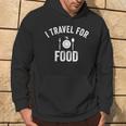 I Travel For Food Vintage Traveler Eater Foodie Lover Hoodie Lifestyle
