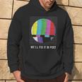 Tv Test Pattern We'll Fix It In Post Cinematographer Hoodie Lifestyle