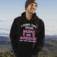 I Have Two Titles Mimi And Warrior Breast Cancer Hoodie Lifestyle